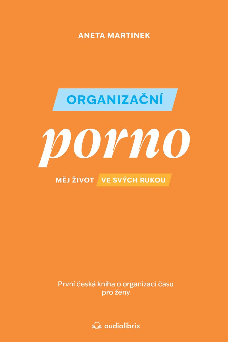 Obrázok Organizační porno - Měj život ve svých rukou