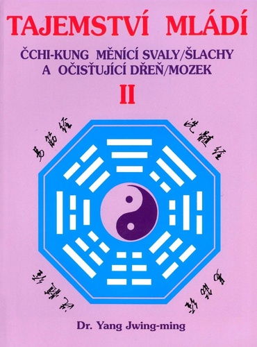 Obrázok Tajemství mládí II. - Čchi-kung měnící svaly/šlachy a očišťující dřeň/mozek