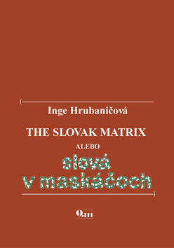 Obrázok The Slovak Matrix alebo slová v maskáčoch