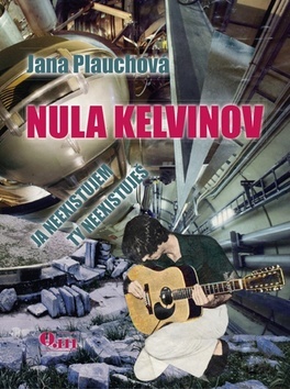 Obrázok Nula kelvinov - Ja neexistujem, ty neexistuješ