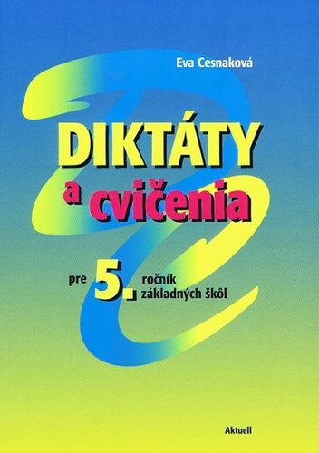 Obrázok Diktáty a cvičenia pre 5. ročník základn