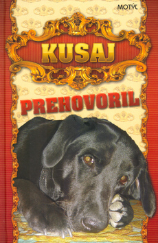 Obrázok Kusaj prehovoril