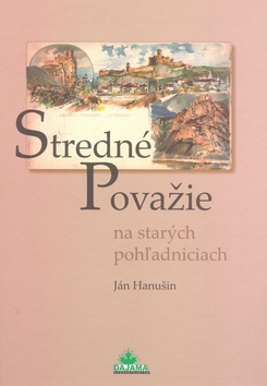 Obrázok Stredné Považie na starých pohľadniciach