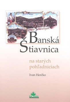 Obrázok Banská Štiavnica na starých pohľadniciach