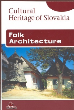 Obrázok Folk Architecture  - Cultural Heritage of Slovakia