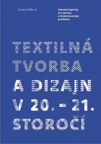 Obrázok Textilná tvorba a design v 20. - 21. storočí