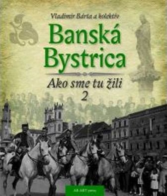 Obrázok Banská Bystrica - Ako sme tu žili 2