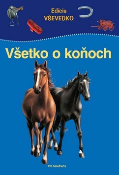 Obrázok Všetko o koňoch - Edícia VŠEVEDKO