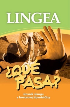 Obrázok LINGEA-Qué pasa? - Slovník slangu a hovorovej španielčiny