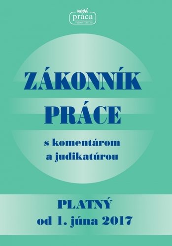 Obrázok Zákonník práce s komentárom a judikatúrou platný od 1. júna 2017
