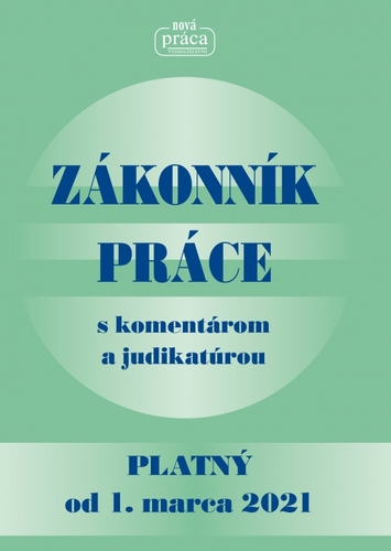 Obrázok Zákonník práce s komentárom a judikatúrou platný od 1. 3. 2021