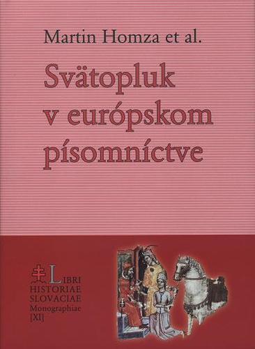 Obrázok Svätopluk v európskom písomníctve - Štúdie z dejín svätoplukovskej legendy