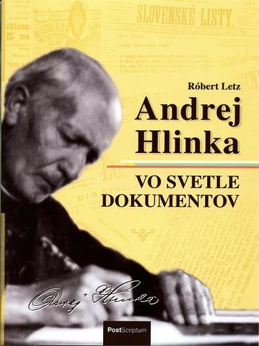 Obrázok Andrej Hlinka vo svetle dokumentov