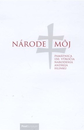 Obrázok Národe môj (Pamätnica 150. výročia narodenia Andreja Hlinku)