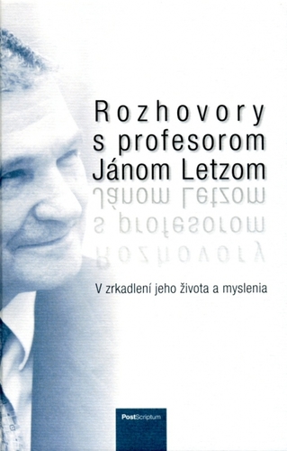 Obrázok Rozhovory s profesorom Jánom Letzom