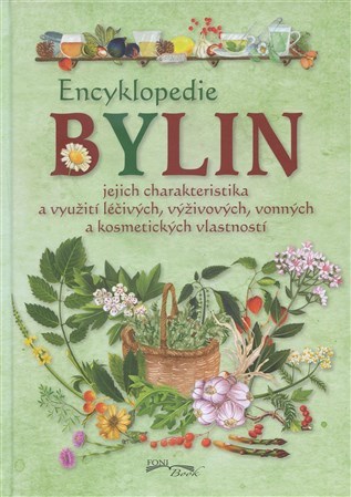 Obrázok Encyklopedie bylin - jejich charakteristika a využití léčivých, vyživových, vonných a kosmetických vlastností