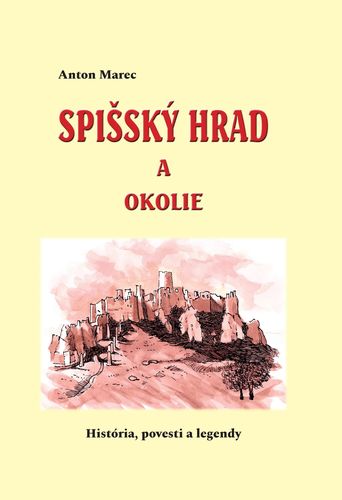 Obrázok Spišský hrad a okolie (História, povesti a legendy)