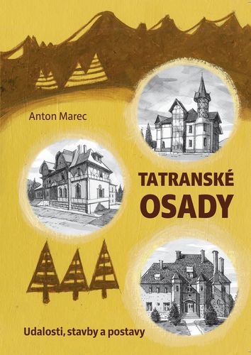 Obrázok Tatranské osady (Udalosti, stavby a postavy)