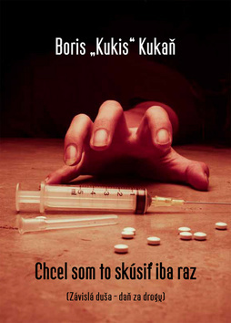 Obrázok Chcel som to skúsiť iba raz (Závislá duša - daň za drogy)