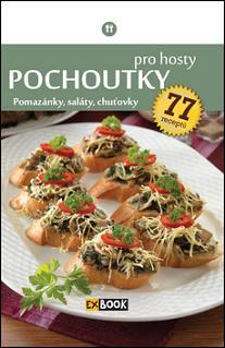 Obrázok Pochoutky pro hosty - Pomazánky, saláty, chuťovky, 77 receptů