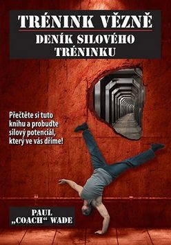 Obrázok Trénink vězně - Deník silového tréninku