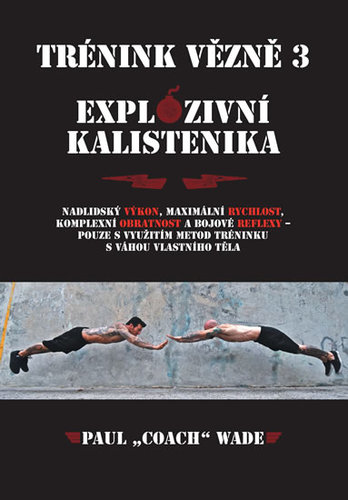 Obrázok Trénink vězně 3 - Explozivní kalistenika