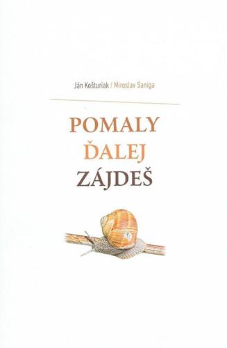 Obrázok Pomaly ďalej zájdeš