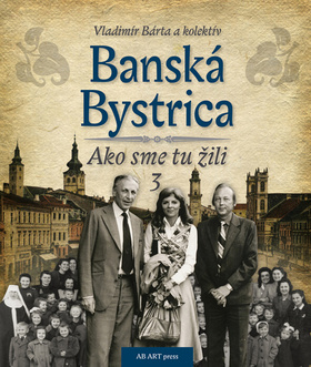 Obrázok Banská Bystrica – Ako sme tu žili 3