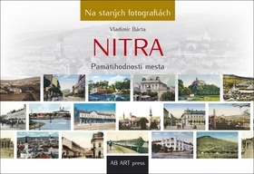 Obrázok Nitra - Pamätihodnosti mesta- Na starých fotografiách