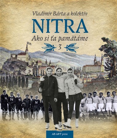 Obrázok Nitra – Ako si ťa pamätáme 3