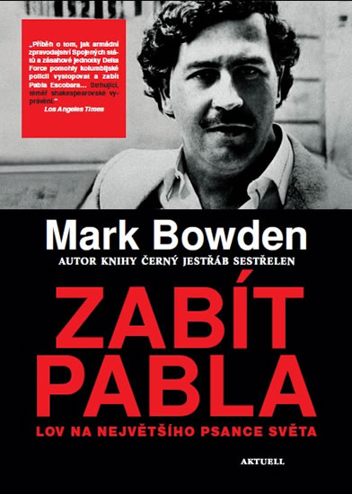 Obrázok Zabít Pabla - Lov na největšího psance světa