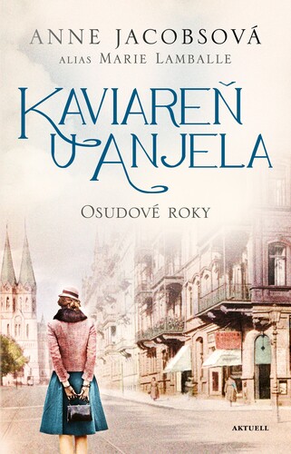 Obrázok Kaviareň U anjela - Osudové roky