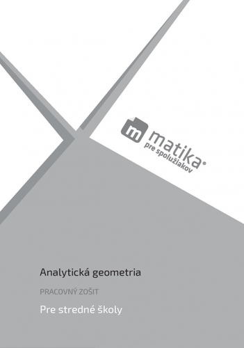 Obrázok Matika pre spolužiakov: Analytická geometria (pracovný zošit)