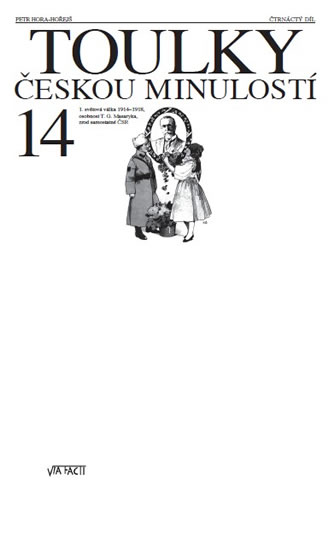 Obrázok Toulky českou minulostí 14 - Válka 1914-1918, osobnost TGM, zrod ČSR