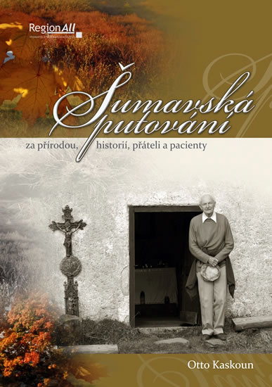 Obrázok Šumavská putování za přírodou, historií, přáteli a pacienty