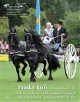 Obrázok Fríský kůň – černá perla – II. díl / The Friesian Horse - A Black Pearl - Volume II / Das Friesenpferd - Schwarze Perle - II. Teil