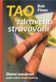 Obrázok Tao zdravého stravování - Dietní moudrost podle tradiční čínské medicíny