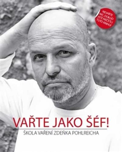 Obrázok Vařte jako šéf - Škola vaření Zdeňka Pohlreicha