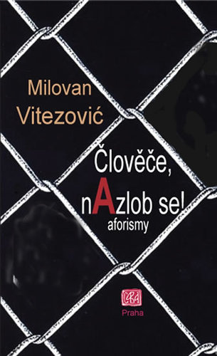 Obrázok Člověče, nAzlob se! - aforizmy