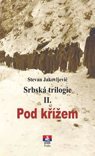 Obrázok Srbská trilogie II. Pod křížem