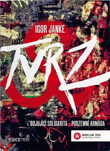 Obrázok Tvrz: Bojující Solidarita - podzemní armáda