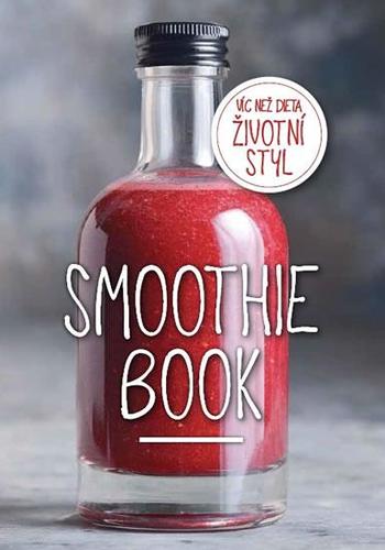 Obrázok Smoothie Book - Více než dieta, životní styl