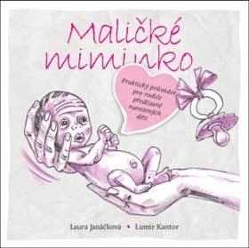 Obrázok Maličké miminko - Praktický průvodce pro rodiče předčasně narozených dětí
