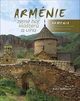 Obrázok Arménie země hor, klášterů a vína / Armenia the Country of Mountains Monasteries and Wine