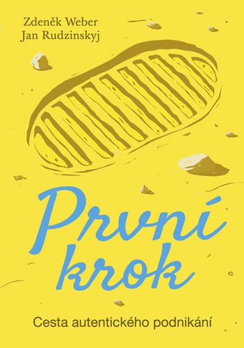 Obrázok První krok - Cesta autentického podnikání