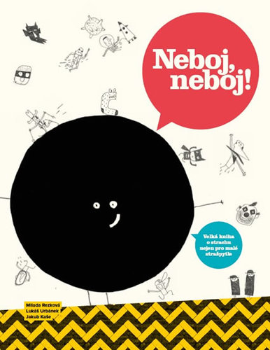 Obrázok Neboj, neboj! - Velká kniha o strachu nejen pro malé strašpytle