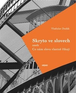 Obrázok Skryto ve slovech aneb Co nám slova vlastně říkají