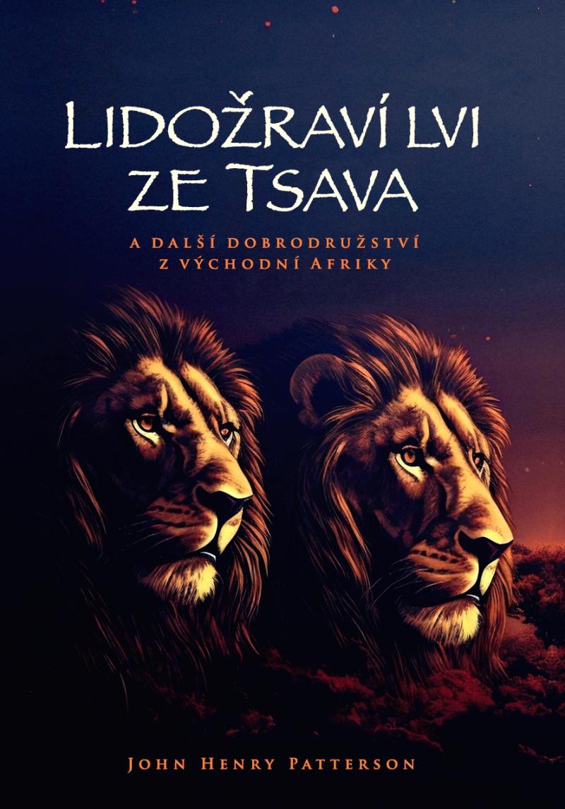 Obrázok Lidožraví lvi ze Tsava a další dobrodružství z východní Afriky