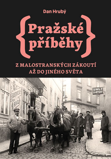 Obrázok Pražské příběhy 3 - Z Malostranských zák