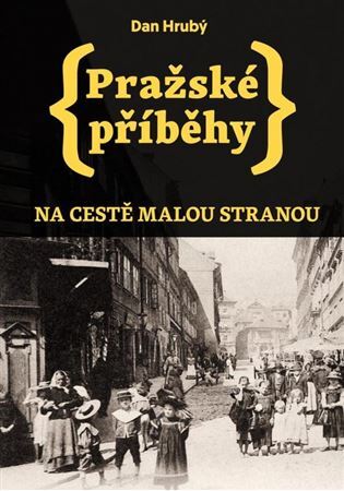 Obrázok Pražské příběhy - Na cestě Malou stranou